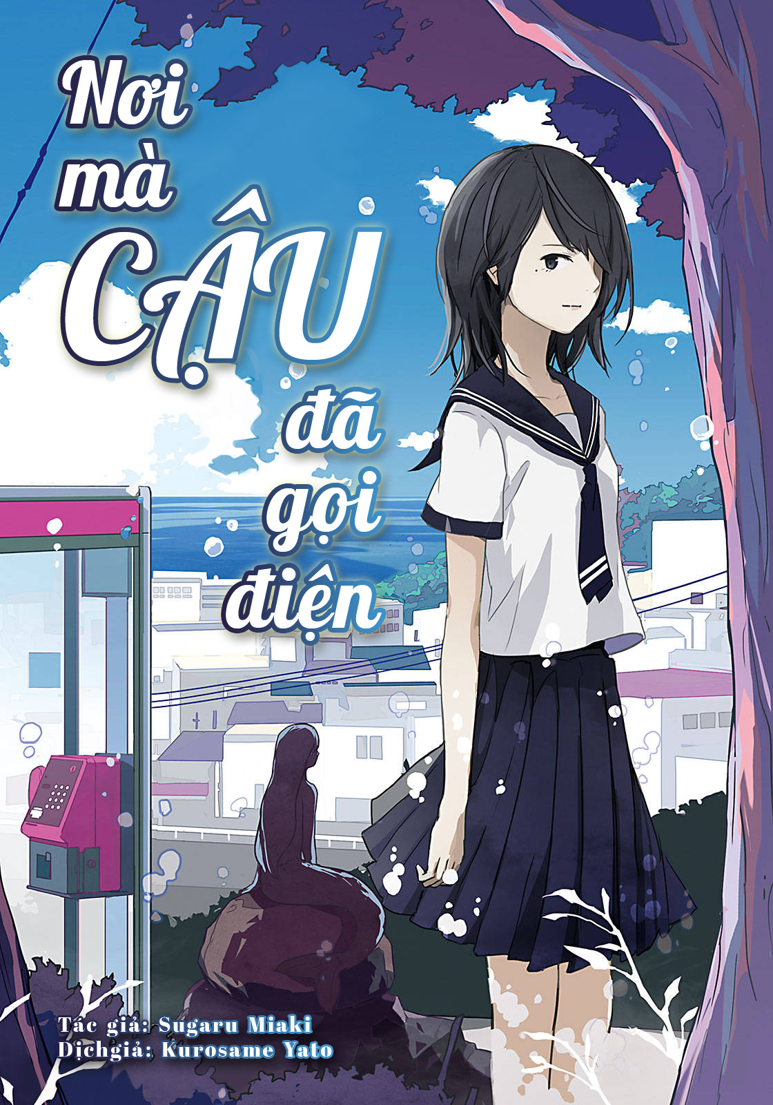 Nơi mà hai ta đã gọi điện vol 01: NƠI MÀ CẬU ĐÃ GỌI ĐIỆN